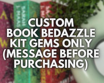 Book Bedazzle kit - GEMS ONLY - you will not be receiving a kit