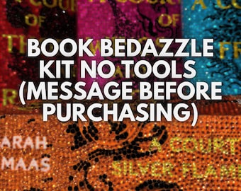 Custom Book Bedazzle kit - NO TOOLS (glue and sealer only)