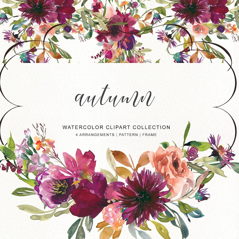May include: Watercolor clipart collection featuring four arrangements of burgundy, pink, and peach flowers with green leaves. The text "autumn" and "WATERCOLOR CLIPART COLLECTION 4 ARRANGEMENTS | PATTERN | FRAME" is included in the image.