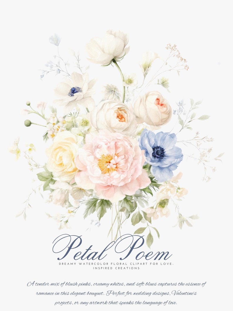 Peut inclure: Un bouquet floral &agrave; l'aquarelle avec des tons rose tendre, blanc cr&egrave;me et bleu. Il comprend des pivoines, des roses et des an&eacute;mones. Le texte "Petal Poem" d&eacute;crit le bouquet comme parfait pour les cr&eacute;ations de mariage et la Saint-Valentin.