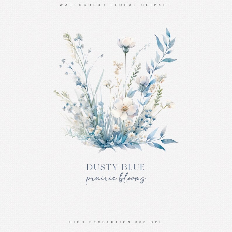 May include: Watercolour illustration of a dusty blue prairie flower bouquet with white flowers and blue leaves. The text "DUSTY BLUE prairie blooms" is below the bouquet.