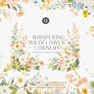 May include: Watercolor floral set titled "Whispering Wildflower Corners" with soft pastel colors. The image features a variety of flowers in shades of pink, peach, yellow, and blue, arranged in a corner design. Text includes "Soft Pastel Watercolor Floral Set".
