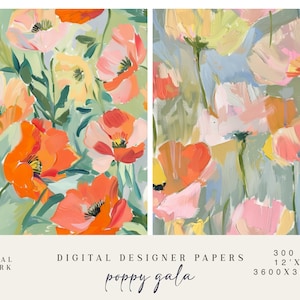 May include: Two digital designer papers with impressionistic paintings of poppies in orange, pink, yellow, and green. The text "poppy gala" is written in cursive below the images. The papers are 30.48 cm x 30.48 cm.