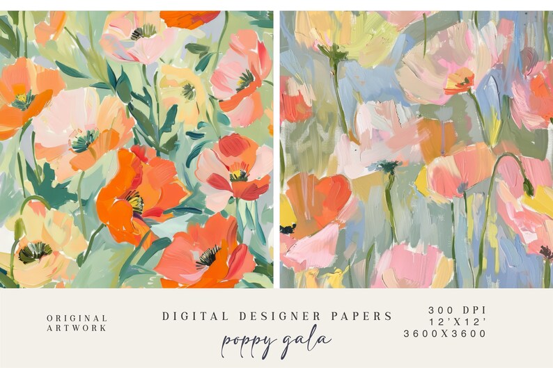 May include: Two digital designer papers with impressionistic paintings of poppies in orange, pink, yellow, and green. The text "poppy gala" is written in cursive below the images. The papers are 30.48 cm x 30.48 cm.