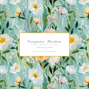 May include: A seamless pattern featuring a turquoise background with white, pink, and yellow flowers. The text "Turquoise Meadow" is in a gold rectangle at the centre of the image. The text "Floral Seamless Pattern" is below the title and the text "Single Item" is below that. The text "JPEG 12" x 12" / 3600 x 3600" is at the bottom of the rectangle.