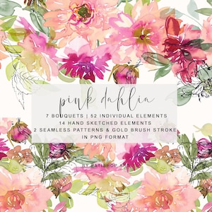 May include: Watercolour illustration of pink and red dahlias with green leaves. The text "pink dahlia" is written in cursive at the top of the image. The text below the title reads "7 bouquets | 52 individual elements 14 hand sketched elements 2 seamless patterns & gold brush stroke in PNG format by Patishop Art."