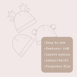 May include: A digital sewing pattern for three baby hats, including one with reindeer antlers and one with rounded ears. The text reads: Easy to sew, Newborn- 24M, Layers option, Letter/A4/A0, Projector file. The line art is brown on a light background.