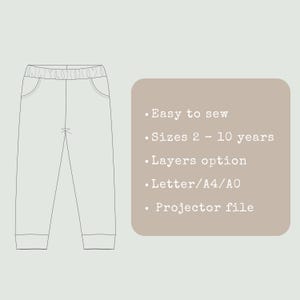May include: Line drawing of children's pants with an elastic waistband and pockets. Text on a tan background reads: Easy to sew, Sizes 2-10 years, Layers option, Letter/A4/A0, Projector file.