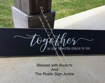 Together is our favorite place to be, Gather Sign, Gather wood sign, farmhouse decor, Rustic gather sign, cottage decor, gather here sign