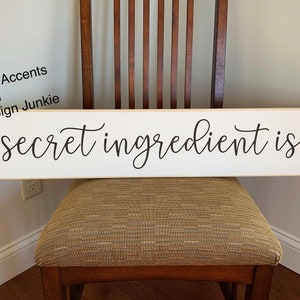 The Secret Ingredient is Love Sign | Always Love | Kitchen Sign | Kitchen Wall Decor | Kitchen Decor | Farmhouse Sign | Farmhouse Kitchen