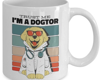 Trust Me I'm A Dogtor Doctor Dog Coffee Mug Pet Owners Veterinarian