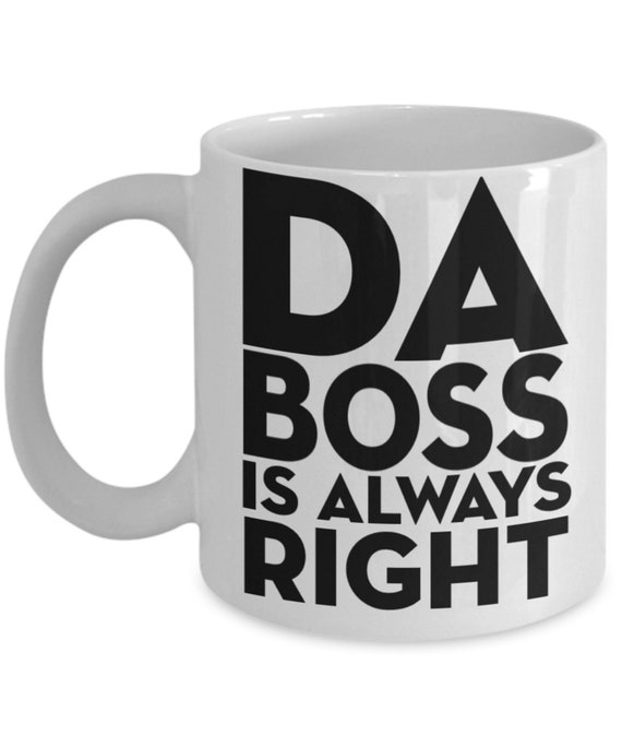 Da Boss is Always Coffee Mug. You Know Boss Etsy Norway