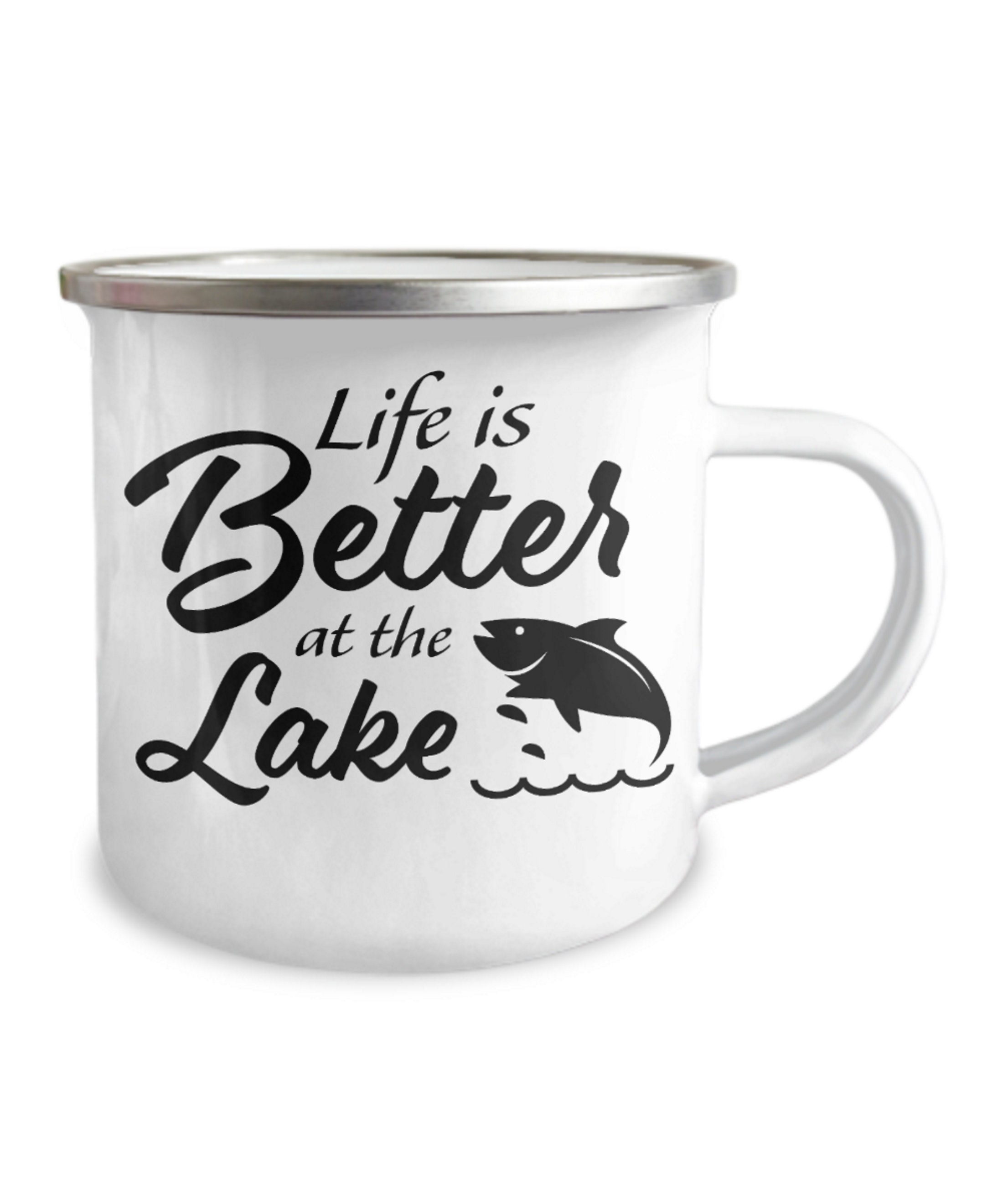 Enamel Mug Fishing Life Is Better At The Lake Fisherman 12oz Camper Mug