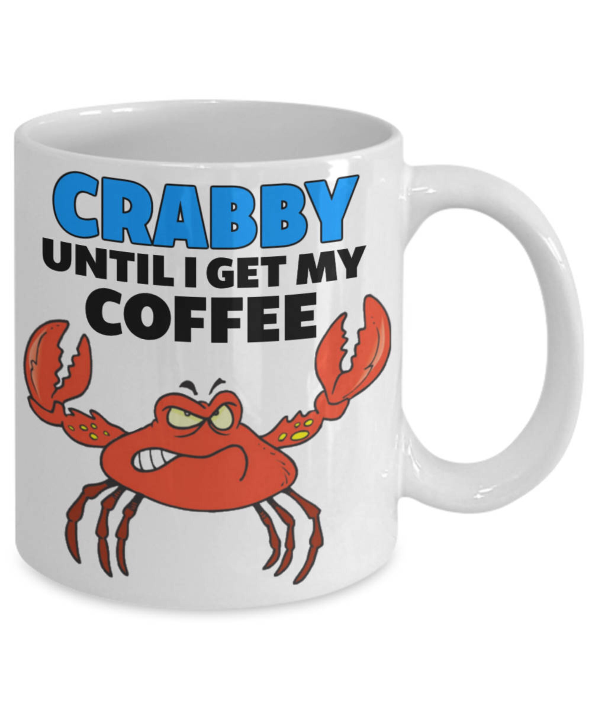 Crab Crabby Until I Get My Coffee Mug