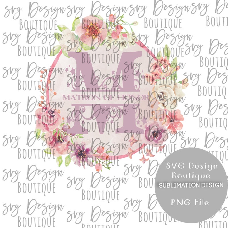 Download Monogram Matron Of Honor Matron Of Honor Monogram Sublimation Designs Downloads Wedding Sublimation Design Sublimation Graphicspng File Party Supplies Party Favors Games Deshpandefoundationindia Org