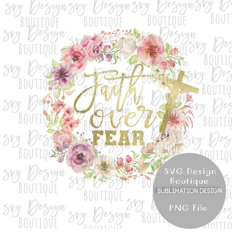 Download Faith Over Fear Sublimation Designs Downloads Inspirational Quote Watercolor Wreath Sublimation Graphics Instant Download Clip Art Art Collectibles Vadel Com