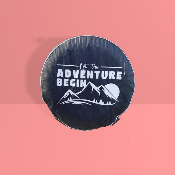 Spare Tire Cover for RV, Travel Trailer, Truck, Jeep, SUV, Car -Let the Adventure Begin