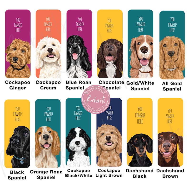 May include: A set of 10 bookmarks featuring different dog breeds, each with the text "You Pawsed Here". The breeds include Cockapoo, Blue Roan Spaniel, Chocolate Spaniel, Gold/White Spaniel, All Gold Spaniel, Black Spaniel, Orange Roan Spaniel, Cockapoo Black/White, Cockapoo Light Brown, Dachshund Black, and Dachshund Brown.