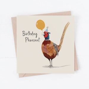 Birthday card, Fun Birthday Card, friend card, pheasant card, pheasant, pheasant birthday, birthday pheasant, party pheasant, fun pheasant