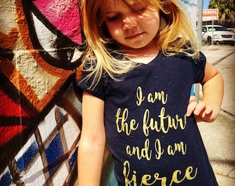 Feminist Shirt for Little Girls, Feminist Shirts for Kids, Feminist Baby, I Am The Future and I Am Fierce, Christmas Gift for little girl