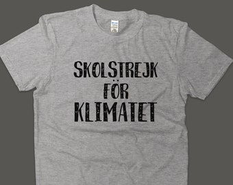 Greta Thunberg Tshirt, Skolstrejk for klimatet, Unisex T-shirt for Women Men Kids, Climate Change Shirt, Thunberg School Strike for Climate