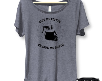 Give Me Coffee or Give Me Death, Chemise café pour femme, T-shirt fluide, manches dolman, chemise tête de mort, chemises café tendance, cadeau pour femme