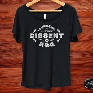 Ruth Bader Ginsburg Shirt: Dissent, RBG, Flowy T-shirt for Women, Gift for Feminists, Reproductive Rights Shirt