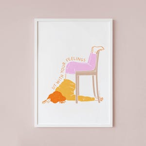 Sit With Your Feelings – Art Print, Poster, Illustration