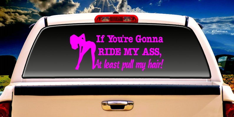 Funny Ride My Ass vinyl sticker decal Car truck suv