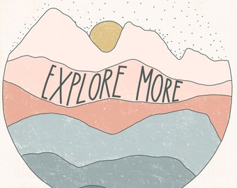 Explore More Sticker - Vinyl Sticker - Illustrated Sticker