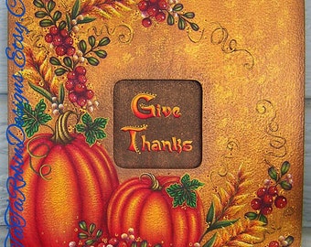 TOLE PAINTING PATTERN: Give Thanks- Instructional Decorative Packet- Autumn Frame with Pumpkin & Berry Designs