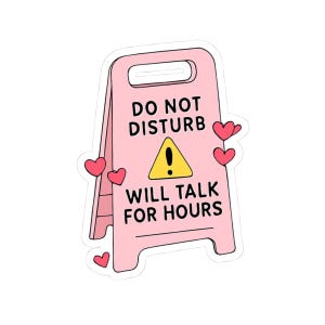 Funny Do Not Disturb Sticker - Kiss-Cut Stickers, Humorous Decal, Quirky Laptop Decor, Novelty Door Sign, Hilarious Gift Idea