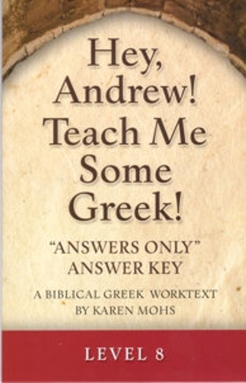 Greek 8, Short Set, Homeschool Curriculum, Christian, koine, Hey Andrew, answer booklet, classical, biblical, activity pages, teen, adult image 3
