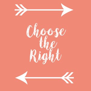 May include: White text on a peach background with two white arrows pointing in opposite directions. The text reads "Choose the Right".
