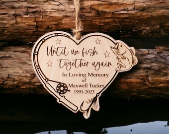 Fishing Memorial Ornament, Until We Fish Together Again Ornament, Personalized Remembrance Christmas Ornament, Sympathy Ornament, In Memory