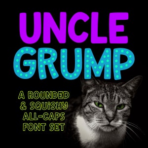 May include: A black and white cat with green eyes looks grumpy. The text "UNCLE GRUMP" is in large, colorful letters above the cat. Below the cat, the text "A ROUNDED & SQUISHY ALL-CAPS FONT SET" is in yellow.