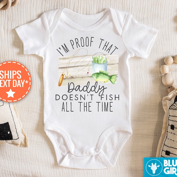 Proof Daddy doesn't fish all the time bodysuit, Cute fishing Baby Onesie, Baby announcement, Daddy's fishing buddy ,Fishing rod