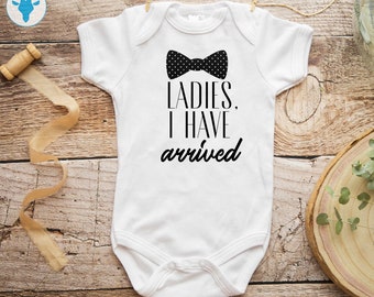 Ladies I Have Arrived Bodysuit, Funny Baby Clothes, Cute Bodysuit, Baby Boy Clothes, Baby Boy Bodysuit