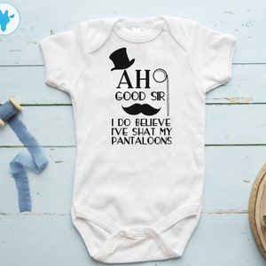 Ah Good Sir I've Shat My Pantaloons Bodysuit, Funny Baby Boy Clothes, Cute Newborn Gift, Baby Shower Gift, Baby Boy Gift