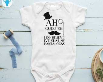 Ah Good Sir I've Shat My Pantaloons Bodysuit, Funny Baby Boy Clothes, Cute Newborn Gift, Baby Shower Gift, Baby Boy Gift