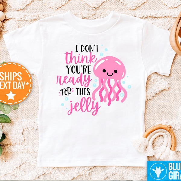 JellyFish Shirt, I Don't Think You're Ready For This Jelly Onesie®, Jellyfish Baby Shirt, Jelly Fish Raglan Shirt, Funny Baby Clothes