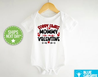 Sorry Ladies Mommy Is My Valentine Onesie®, lindo traje de bebé del día de San Valentín, ropa de bebé de amor