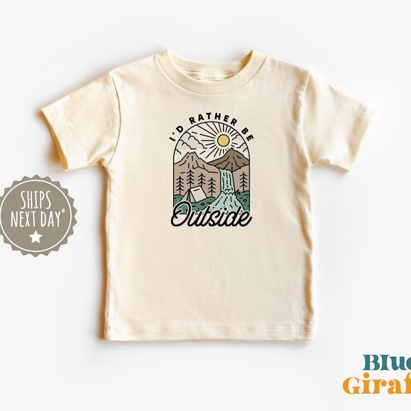 I'd Rather Be Outside Toddler Shirt, Nature Camping Kids Clothing, Adventure Hiking Kids Graphic Tee, Natural Toddler Youth Tee