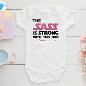 The Sass Is Strong Bodysuit, Cute Baby Girl Clothes, Baby Shower Gift, Cute Onesie®s, Funny Sayings