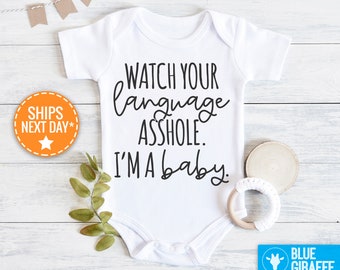 Watch Your Language A**Hole Onesie®, Funny Baby Clothes, Baby Shower Gift, Funny Baby Bodysuit