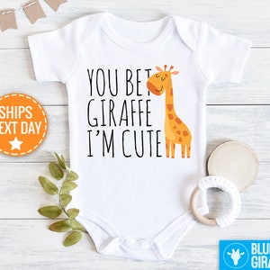 You Bet Giraffe I'm Cute Baby Onesie®, Funny Animal Onesie®, Giraffe Baby Clothes, Cute Baby Onesie®s, Giraffe Bodysuit