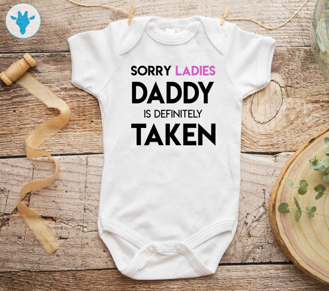Daddy is Taken Cute Bodysuit, Funny Baby Clothes, Boho Baby Clothes, Baby  Girl Clothes, Newborn Baby Gift, Baby Bodysuit 