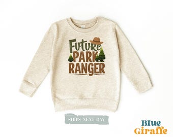 Future Park Ranger Toddler Sweatshirt - Cute Park Ranger Kids Sweatshirt - Camping Hiking Crewneck - Nature Pullover Sweatshirt
