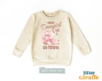 New Cowgirl In Town Kids Sweatshirt - Cowgirl Toddler Crew - Western Coming Home Outfit