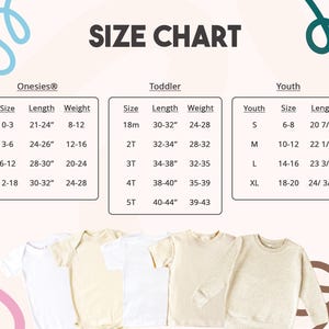 May include: A size chart for apparel featuring three tables labeled Onesies, Toddler, and Youth with columns for size, length in inches, and weight in pounds. Below the tables are five plain shirts and bodysuits in white, cream, and beige colors.